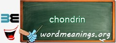 WordMeaning blackboard for chondrin